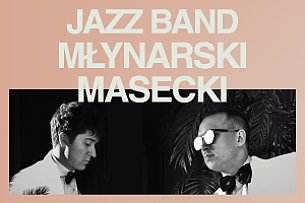 Bilety na koncert Jazz Band Młynarski-Masecki w Poznaniu - 27-10-2019