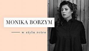 Bilety na koncert Monika Borzym - W stylu Retro w Warszawie - 05-09-2019