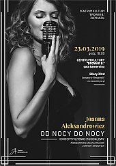 Bilety na koncert Joanna Aleksandrowicz "Od nocy do nocy" w Chełmnie - 04-10-2019