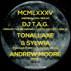 Bilety na koncert MCMLXXXV (Herrensauna), DJ T.A.G. (Tresor), TONALLAXE & SYLWIA we Wrocławiu - 20-09-2019