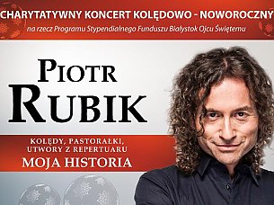 Bilety na koncert Piotr Rubik - MOJA HISTORIA - Charytatywny Koncert Kolędowo-Noworoczny w Białymstoku - 13-01-2020