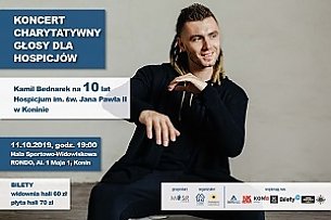 Bilety na koncert charytatywny ,,Głosy dla hospicjów” – Kamil Bednarek w Koninie - 11-10-2019