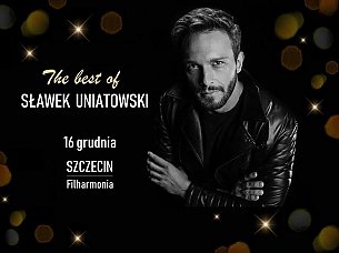 Bilety na koncert Sławek Uniatowski - The best of w Szczecinie - 16-12-2019