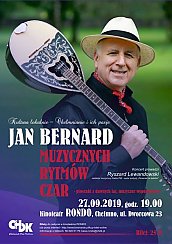 Bilety na koncert Jan Bernard ,, Muzycznych rytmów czar " w Chełmnie - 27-09-2019