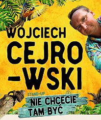 Bilety na koncert Wojciech Cejrowski Stand-up comedy - najnowszy program &quot;NIE CHCECIE TAM BYĆ&quot; - 21-09-2019