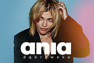 Bilety na koncert Ania Dąbrowska w Poznaniu - 28-10-2019
