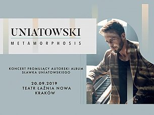 Bilety na koncert Sławek Uniatowski - Metamorphosis w Krakowie - 20-09-2019