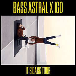 Bilety na koncert Bass Astral x IGO "It's dark" - Poznań - 21-11-2019