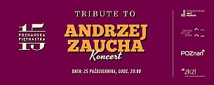 Bilety na koncert Tribute to Andrzej Zaucha - Poznańska Piętnastka  - 25-10-2019