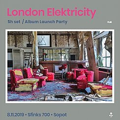 Bilety na koncert London Elektricity / 5h set /Album Launch Party w Sopocie - 08-11-2019
