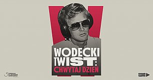 Bilety na koncert Wodecki Twist: Chwytaj Dzień w Szczecinie - 18-11-2019