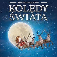 Bilety na koncert Kolędy Świata - Warszawa - 26-12-2019
