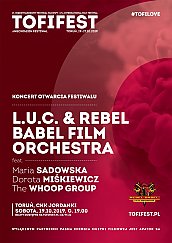 Bilety na koncert Gala Otwarcia MFF Tofifest: L.U.C & REBEL BABEL FILM ORCHESTRA w Toruniu - 19-10-2019