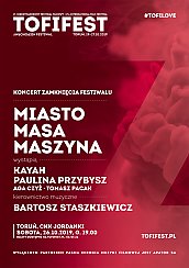 Bilety na koncert Gala Zamknięcia MFF Tofifest: Miasto Masa Maszyna w Toruniu - 26-10-2019