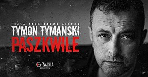 Bilety na koncert Tymon Tymański - Paszkwile w Szczecinie - 15-11-2019