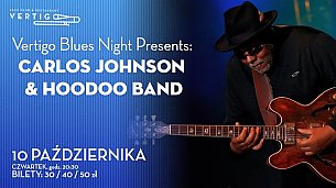 Bilety na koncert Carlos Johnson & HooDoo Band - Vertigo Blues Night Presents: Carlos Johnson &amp; Hoodoo Band we Wrocławiu - 10-10-2019