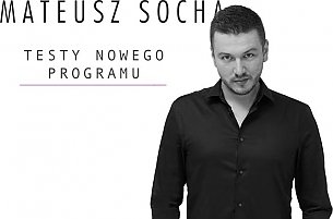 Bilety na koncert Mateusz Socha - testy najnowszego programu - 27-09-2019