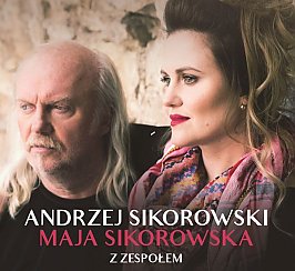 Bilety na koncert Andrzej Sikorowski i Maja Sikorowska z zespołem w Tarnowskich Górach - 09-12-2017