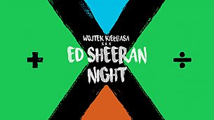 Bilety na koncert Ed Sheeran Night we Wrocławiu - 14-11-2019