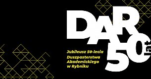 Bilety na koncert Jubileusz 50-lecia DAR - Duszpasterstwa Akademickiego w Rybniku - 25-10-2019
