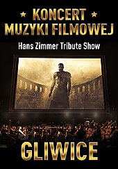 Bilety na koncert Muzyki Filmowej - Hans Zimmer Tribute Show - Gliwice - 01-02-2020