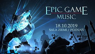 Bilety na koncert EPIC GAME MUSIC w Poznaniu - 18-10-2019