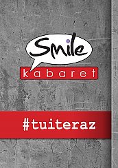 Bilety na kabaret Smile - nowy program: Tu i teraz w Dębicy - 19-10-2019