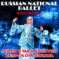 Bilety na koncert RUSSIAN NATIONAL BALLET KOSTROMA w Gorzowie Wielkopolskim - 23-11-2019