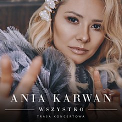 Bilety na koncert Ania Karwan "Wszystko" w Katowicach - 26-09-2020