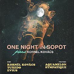 Bilety na koncert One Night In Sopot / Kornel Kovacs - 10-11-2019