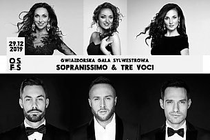 Bilety na koncert Symfoniczny GWIAZDORSKA GALA SYLWESTROWA Sopranissimo vs Tre Voci w Wałbrzychu - 30-12-2019