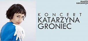 Bilety na koncert Katarzyna Groniec w Szczecinie - 22-11-2019