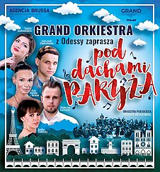 Bilety na koncert Grand Orkiestra z Odessy "Pod Dachami Paryża" - Pod Dachami Paryża w Cieszynie - 25-10-2019