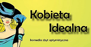 Bilety na spektakl Kobieta Idealna - Szczecin - 19-01-2020