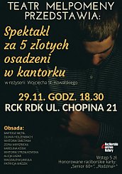 Bilety na spektakl „Spektakl za 5 złotych osadzeni w kantorku” - spektakl Teatru MELPOMENA - Racibórz - 29-11-2019