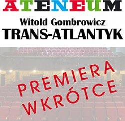 Bilety na spektakl TRANS-ATLANTYK - Warszawa - 21-06-2018