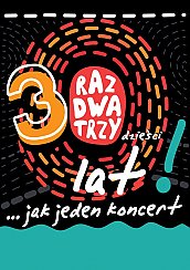Bilety na koncert Raz Dwa Trzy – „30 lat jak jeden koncert…” w Otrębusach - 02-02-2020