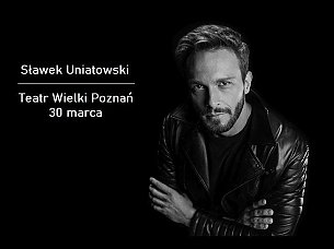 Bilety na koncert Sławek Uniatowski - The best of w Poznaniu - 06-11-2020
