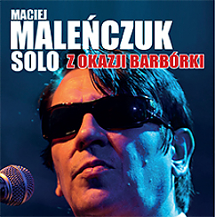Bilety na koncert Maciej MALEŃCZUK Solo w Lublinie - 11-11-2019
