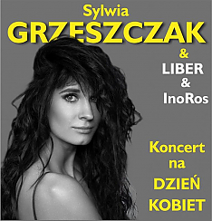 Bilety na koncert Sylwia Grzeszczak & Liber & InoRos - MEGA energetyczny koncert na DZIEŃ KOBIET! w Katowicach - 06-03-2020
