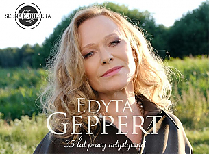 Bilety na koncert Edyta Geppert - Jubileusz 35 lat pracy artystycznej w Chełmie - 22-02-2020