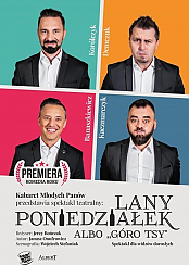 Bilety na kabaret Młodych Panów - Lany Poniedziałek albo &quot;Góro Tsy&quot; w BCK Bielsko-Biała - 29-02-2020