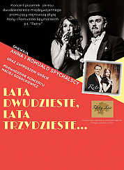 Bilety na koncert Lata 20-te, 30-te - Fascynujące widowisko - MUZYKA-ŚPIEW-OBRAZ w Starogardzie Gdańskim - 07-12-2019