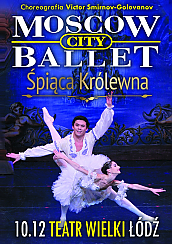 Bilety na koncert MOSCOW CITY BALLET - ŚPIĄCA KRÓLEWNA w Łodzi - 10-12-2019