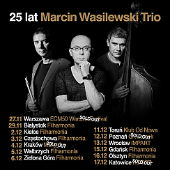 Bilety na koncert 25.lat Marcin Wasilewski Trio - Trasa Jubileuszowa w Kielcach - 02-12-2019