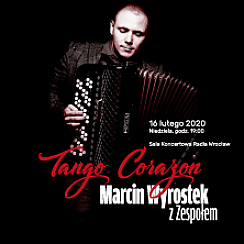 Bilety na koncert TANGO CORAZON - Marcin Wyrostek z Zespołem we Wrocławiu - 16-02-2020
