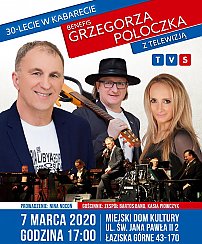 Bilety na koncert Benefis Grzegorza Poloczka - 30-lecie w kabarecie w Łaziskach Górnych - 07-03-2020