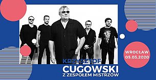Bilety na koncert Krzysztof Cugowski z Zespołem Mistrzów - KRZYSZTOF CUGOWSKI 50 lat / 100% we Wrocławiu - 05-03-2020