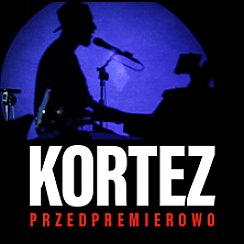 Bilety na koncert KORTEZ PRZEDPREMIEROWO 2019/2020 TOUR w Zabrzu - 12-11-2019