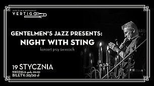 Bilety na koncert Gentelmen’s Jazz presents: Night with Sting - Gentelmen's Jazz presents: Night with Sting we Wrocławiu - 19-01-2020